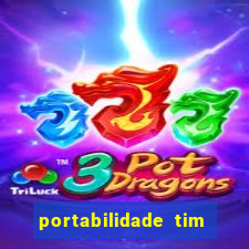 portabilidade tim para tim